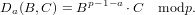 Da(B,C ) = Bp− 1− a ⋅C modp.
