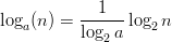 log (n) = --1---log n
   a      log2 a   2
