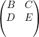 ( B  C )
(      )
  D  E