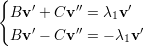 {
  Bv ′ + Cv ′′ = λ1v′
  Bv ′ - Cv ′′ = - λ v ′
                 1 