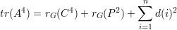                            ∑n
tr(A4) = rG(C4) + rG(P2) +    d(i)2
                           i=1   