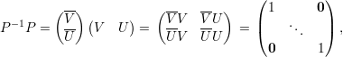         ( --)           (--    -- )    ( 1      0)
  -1      V- (      )    V-V   VU      |    .    |
P   P =   U   V   U  =   U V   UU   =  (     ..  )  ,
                                         0      1  